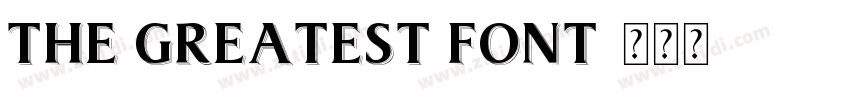 The Greatest Font字体转换